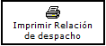 Archivo:Imprimir Relacion de despacho.png